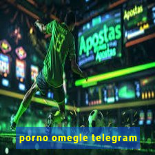 porno omegle telegram